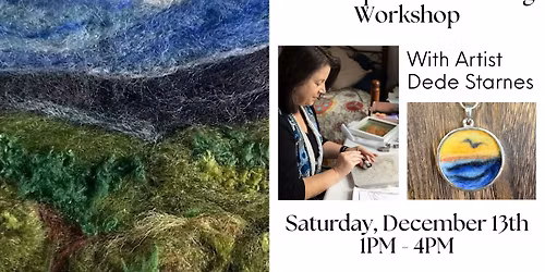 Landscape Needle Felting Workshop 
