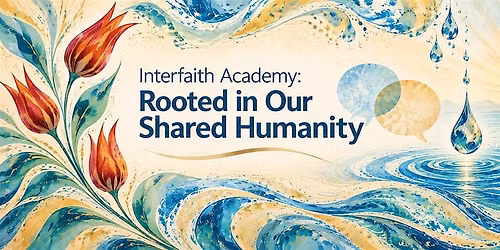 Interfaith Academy: Rooted in Our Shared Humanity