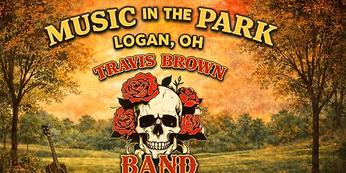 Music in the Park \u2013 Logan, OH ft. The Travis Brown Band