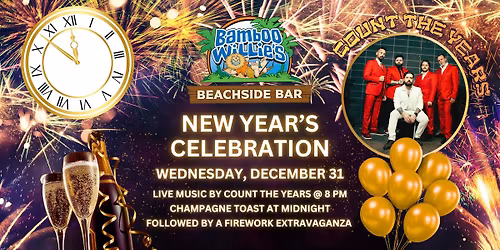 Bamboo Willie's NYE Party featuring Count The Years