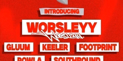 Southbound X Rowla Sounds Presents: Worsleyy 