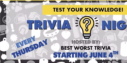 Trivia Night! Hosted by Best Worst Trivia