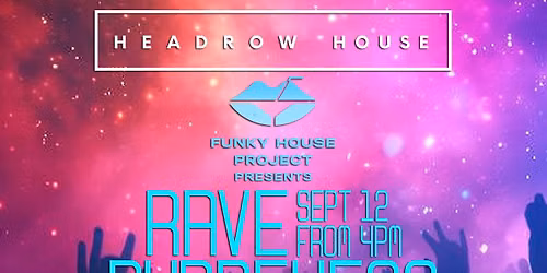 Funky House Project presents -\nRave Awareness Leeds 