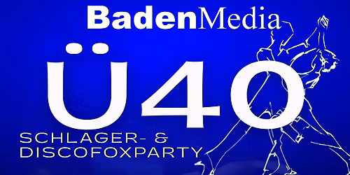 BadenMedia \u00dc-40 Schlager- und Discofoxparty: Weingarten, K\u00e4rcherhalle...mit Tanzkurs ab 19:30 Uhr