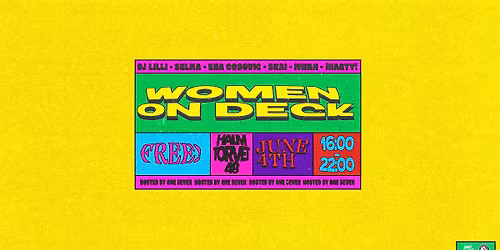 WOMEN ON DECK (6 HOURS DISTORTION TAKEOVER) - hosted by One Seven!