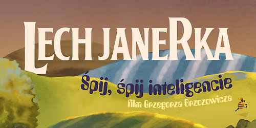 "Lech Janerka \u2013 \u015bpij, \u015bpij inteligencie" | spotkanie z Lechem Janerk\u0105 i re\u017c. Grzegorzem Brzozowiczem