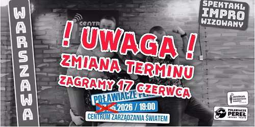 Warszawa: Po\u0142awiacze Pere\u0142 Improv Teatr w Centrum Zarz\u0105dzania \u015awiatem