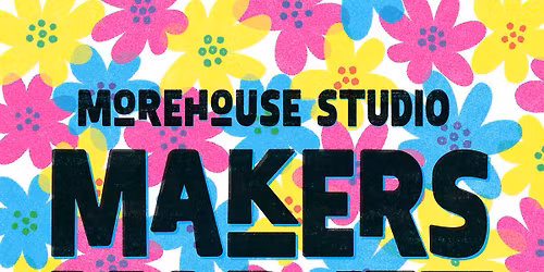 Morehouse Makers Market