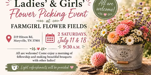 RIO Ladies and Girls Flower Picking Events - Join us on July 11 OR July 18