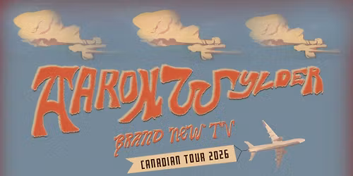 Aaron Wylder \u201cBrand New Canadian Tour\u201d