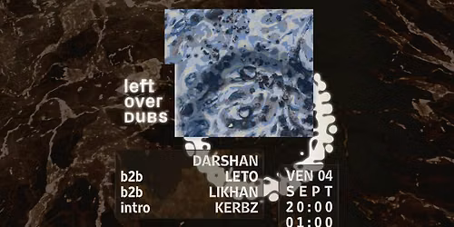 Affiche Leftover Dubs #19 W/ Darshan, Kerbz, Likhan, Leto
