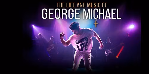 The Life and Music of George Michael