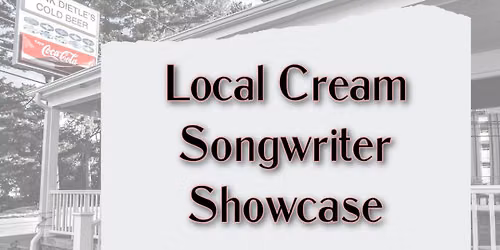 "Local Cream" Songwriter Showcase @Hank Dietle's Tavern
