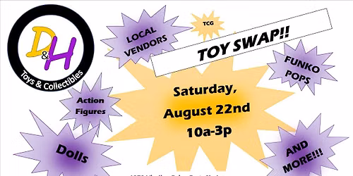 D& H August 22nd Toy & Craft Swap
