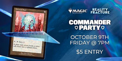  Reality Fracture Commander Party