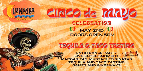LunaSea host " Cinco de Mayo" Celebration; May 2nd; Doors 5pm