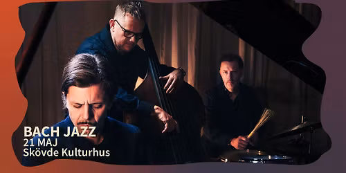 Bach Jazz - Sk\u00f6vde Kulturhus