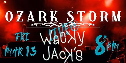 Ozark Storm @ Wacky Jack's Highlandville, MO