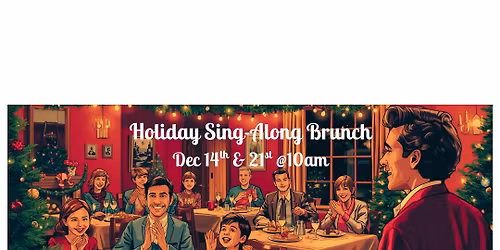 Holiday Sing-along Brunch (Family Friendly)