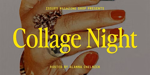 Collage Night: Tuesday, October 27th