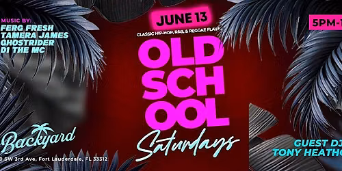 OLD SCHOOL SATURDAYS @ BACKYARD