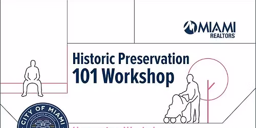 City of Miami Historic Preservation Workshop 101