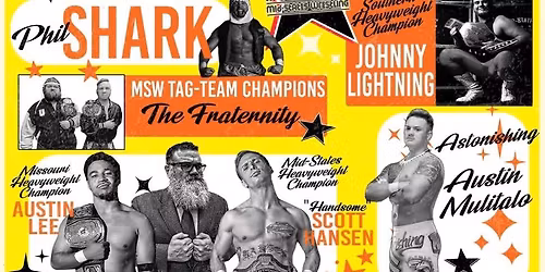 Mid-States Wrestling - Harrison Arkansas Sat. April 25th 7pm