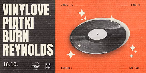 VINYLOVE PI\u0104TKI | Burn Reynolds | free entry
