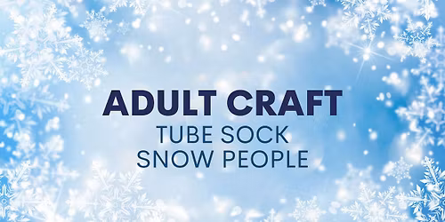 Adult Craft: Tube Sock Snow People
