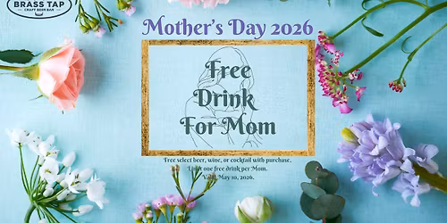 FREE Drink for Mom on Mother's Day \ud83d\udc90 at The Brass Tap - Palm Coast