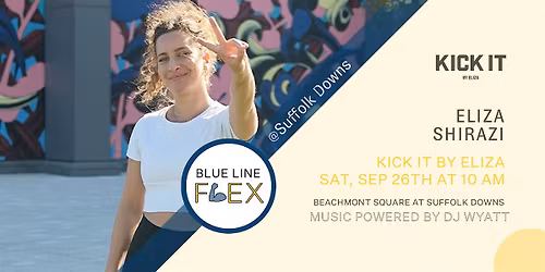 Blue Line Flex @ Suffolk Downs - Kick It by Eliza