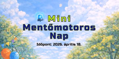 Mini Ment\u0151motoros Nap