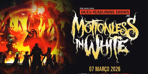 MOTIONLESS IN WHITE | UK\/EU HEADLINING SHOWS | LISBOA
