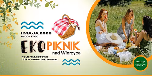 EKO Piknik nad Wierzyc\u0105 - Maj\u00f3wka z Grodziskiem Owidz
