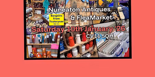 Nuneaton Antiques & FleaMarket CV11 5QH \ud83d\udc9b 2026