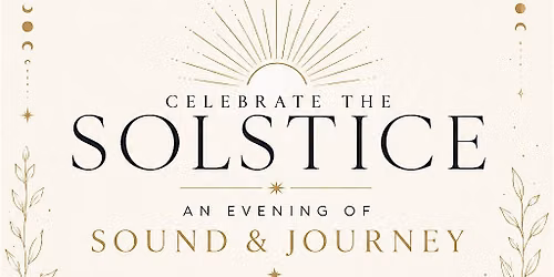 Solstice: An Evening of Sound & Journey