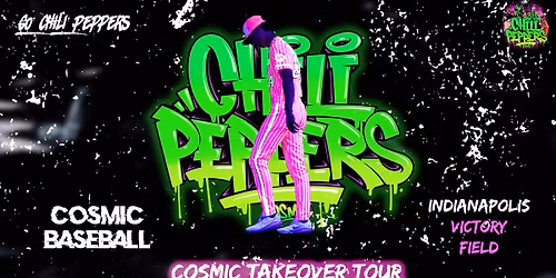 Cosmic Takeover Tour - Columbus Clippers vs Tri-City Chili Peppers at Huntington Park