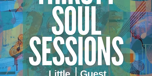 Thirsty Soul Session
