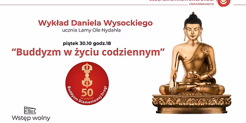 Wyk\u0142ad otwarty "Buddyzm w \u017cyciu codziennym"