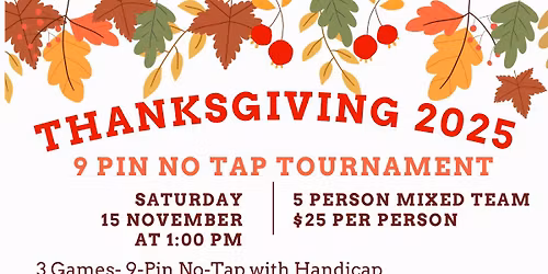 \ud83e\udd83\ud83c\udfb3 THANKSGIVING 9-PIN NO TAP TOURNAMENT! \ud83c\udfb3\ud83e\udd83