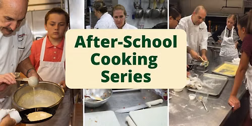 After-School Cooking Series - Start Date