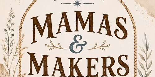 Mamas & Makers