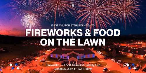 Fireworks & Food on the Lawn