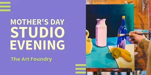 Mother's Day Studio Evening