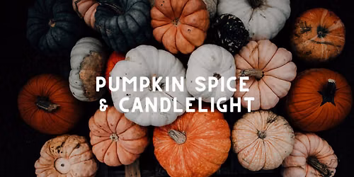 Pumpkin Spice & Candlelight