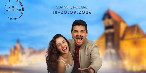 Luan & Adriana \u2728 Zouk weekender \u2728 8h workshops \u2728 18-20.09.2026 \u2728 Gda\u0144sk