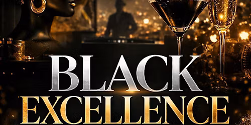 Black Excellence The Elevated Invitation
