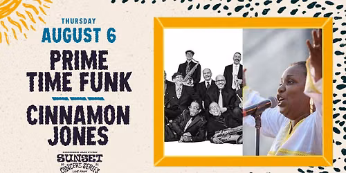 Sunset Concert Series - Prime Time Funk & Cinnamon Jones