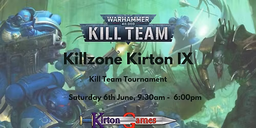 Killzone Kirton IX - Warhammer 40,000 K*ll Team Tournament