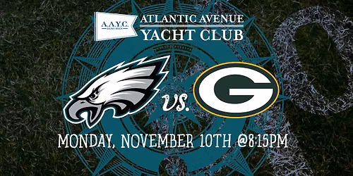 Eagles Vs. Packers at The Yacht Club!